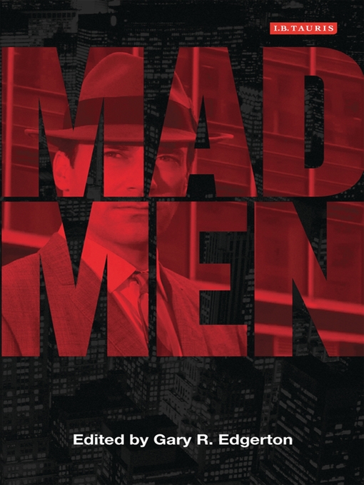 Title details for Mad Men by Gary R. Edgerton - Available